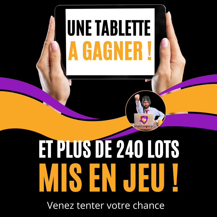 Une tablette et plus de 240 lots à gagner !